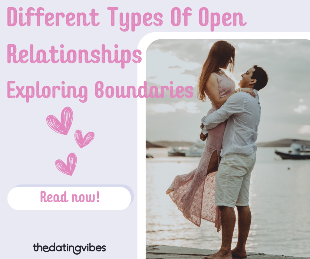 Exploring Boundaries: Different Types of Open Relationships