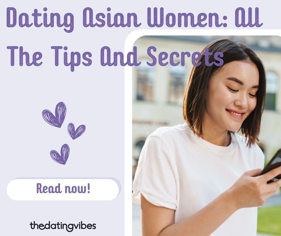 Dating Asian Women: Best Strategies, Pros & Cons, Costs, and More