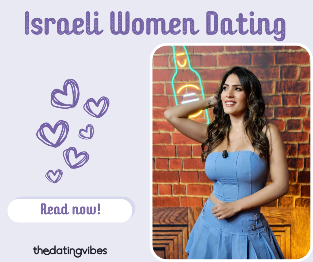 Israeli Women Dating: Everything You Need to Know Before You Take the Leap